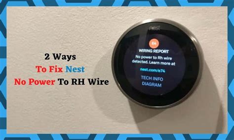 Without a C wire Nest steals power from the Y1. . Nest saying no power to rh wire